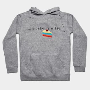 The cake is a lie! Hoodie